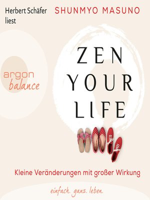 cover image of Zen Your Life--Kleine Veränderungen mit großer Wirkung